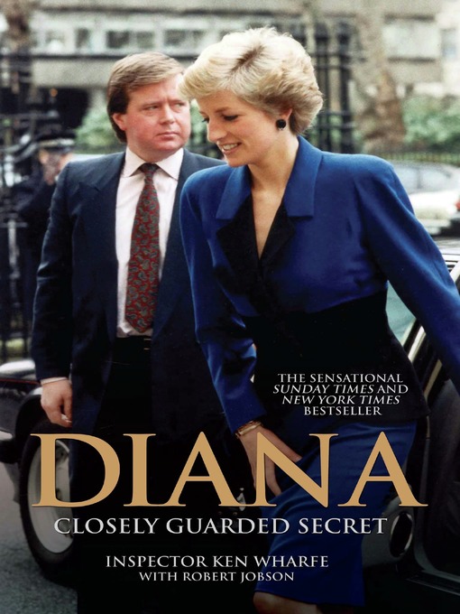 Title details for Diana--A Closely Guarded Secret by Ken Wharfe - Available